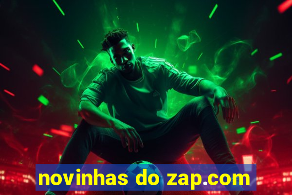 novinhas do zap.com